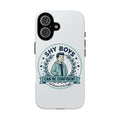 Phone Case — “Shy Boys Can Be Confident” Motivational Graphic