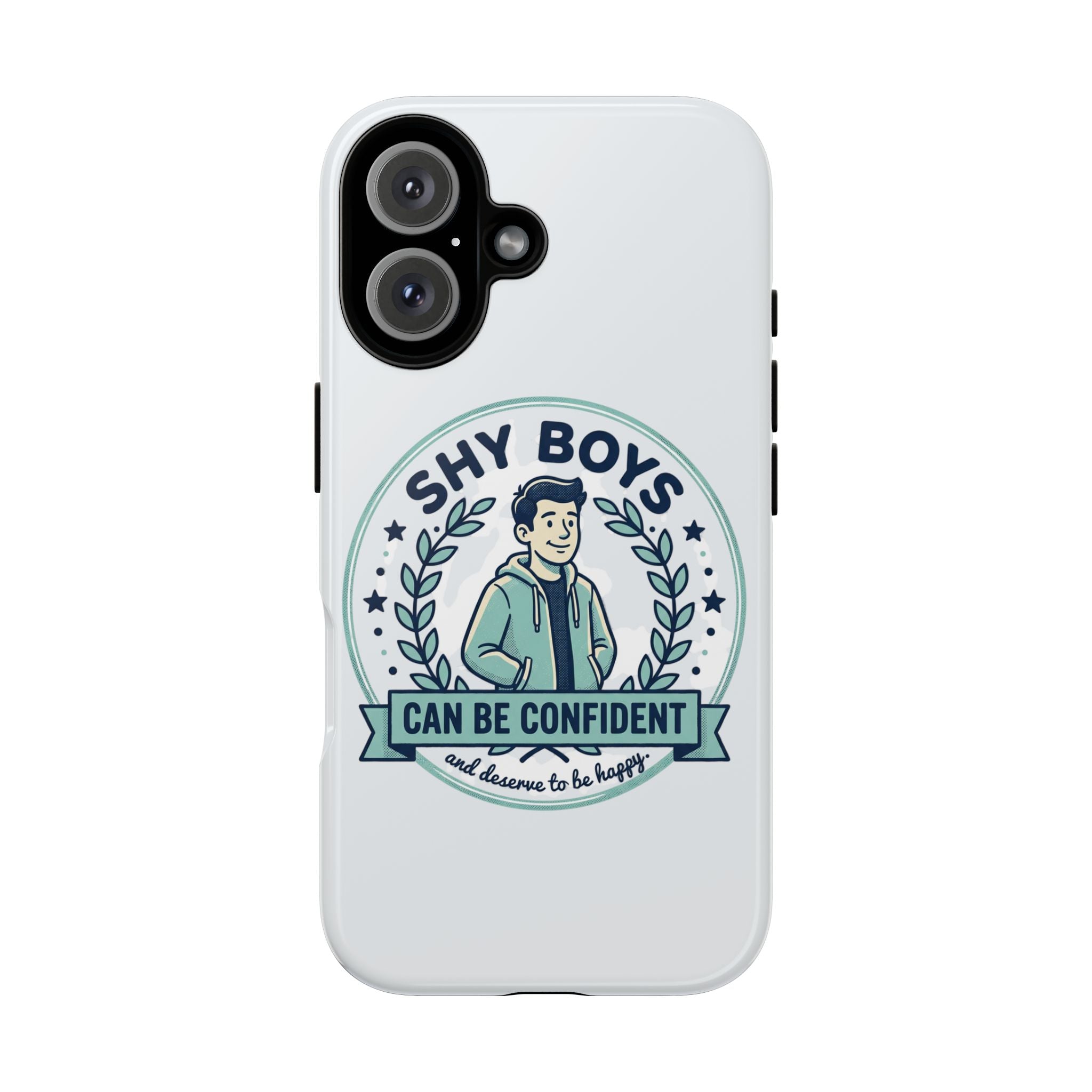 Phone Case — “Shy Boys Can Be Confident” Motivational Graphic